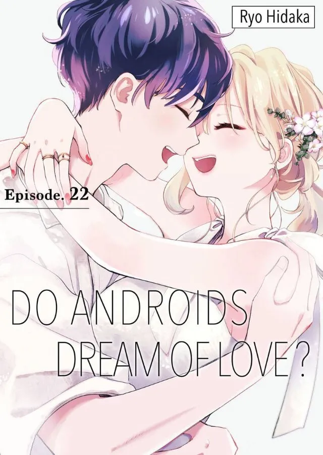 Do Androids Dream of Love? — Chapter 22 — Page 1